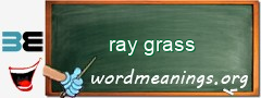 WordMeaning blackboard for ray grass